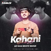Kahani Suno 2 (Remix) - DJ Sam Beatz